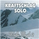 Kraftschlag Solo - Weiße Musik 2